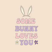 Some Bunny Loves You, Easter Love Design Card