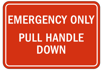 Wall Mural - Door safety sign and labels emergency only pull hand;e down