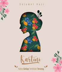 Wall Mural - Selamat Hari Kartini Means Happy Kartini Day. Kartini is Indonesian Female Hero. Habis gelap terbitlah terang means After Darkness comes Light. Vector Illustration.