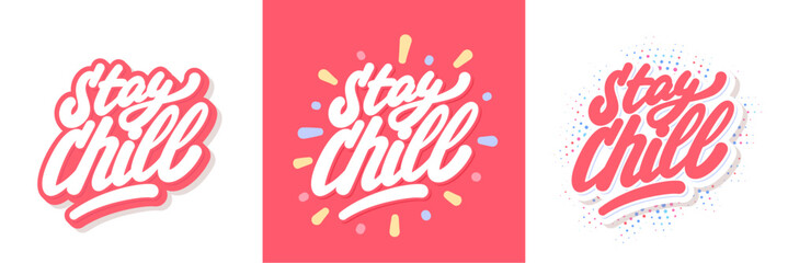 Sticker -  Stay Chill. Vector handwritten letterings