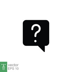 Poster - Question mark in a speech bubble icon. Mark faq, who, ask, query concept. Simple solid style. Black silhouette, glyph symbol. Vector illustration isolated on white background. EPS 10.