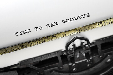 Poster - text time to say goodbye typed on retro typewriter