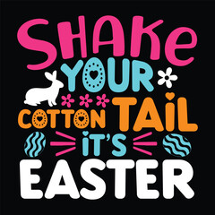 Poster - Shake your Cotton tail it's Easter Svg Design,  happy easter, easter design, vector, svg design, svg bundle, typography, happy easter day, easter svg design, easter svg bundle, design, easter bundle