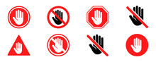 Set With Red Forbidden Signs Don't Touch. No Entry Hand Red Label Or Sticker. Ban Or Prohibited Sign.