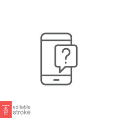 Poster - Phone question icon. Smartphone, question mark, speech bubbles, chat concept. Simple outline style. Thin line symbol. Vector illustration isolated on white background. Editable stroke EPS 10.