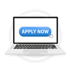Poster - Apply now button on the laptop screen. Blue eps10 realistic Badge. Pointer click. Cursor icon. Web template apply now. Vector illustration