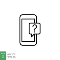 Poster - Phone question icon. Smartphone, question mark, speech bubbles, chat concept. Simple outline style. Thin line symbol. Vector illustration isolated on white background. EPS 10.