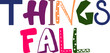 © Binodini - Things Fall Typography Illustration for Book Cover, Poster, Icon, Stationery