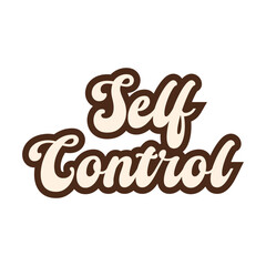 Self control motivational and inspirational lettering colorful style text typography t shirt design on white background