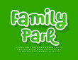 © Popskraft - Vector eco sign Family Park. Brighi Creative Font. Sticker Alphabet Letters, Numbers and Symbols set