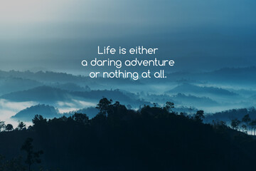 Wall Mural - Mountain layers scenery with inspirational text - Life is a daring adventure or nothing at all.