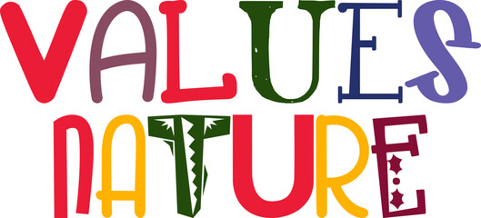 Values Nature Typography Illustration for Postcard , Logo, Mug Design, Banner