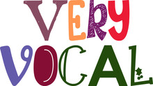 Very Vocal Hand Lettering Illustration For Social Media Post, Label, Infographic, Gift Card