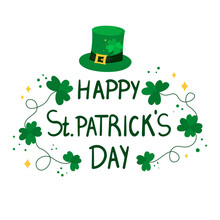 Happy Saint Patricks Day Lettering Sign With Clover Leaves And Green Hat