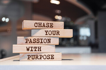 Wall Mural - Wooden blocks with words 'Chase your passion with purpose'. Motivation Quote