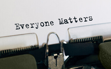 Poster - Text Everyone Matters typed on retro typewriter