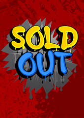 Poster - Sold Out Graffiti word tag. Abstract modern street art business decoration performed in urban painting style.