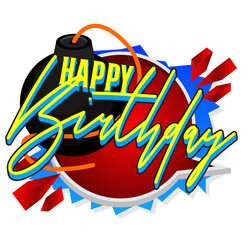Poster - Happy Birthday text with black Bomb. Cartoon Vector Illutration.