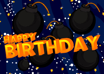 Poster - Happy Birthday text with black Bomb. Cartoon Vector Illutration.