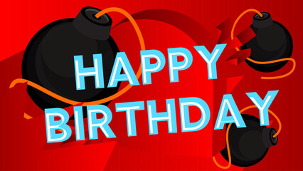 Poster - Happy Birthday text with black Bomb. Cartoon Vector Illutration.
