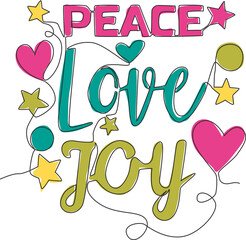 Poster - One continuous line drawing of cute and lovely typography quote - Peace, Love, Joy. Calligraphic design for print, greeting card, banner, poster. Single line draw graphic design vector illustration