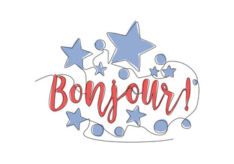 Poster - One continuous line drawing of cute and adorable typography quote - Bonjour. Calligraphic design for print, greeting card, banner, label, poster. Single line draw design vector graphic illustration