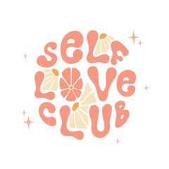 Self love club hand lettering in retro groovy style.	
