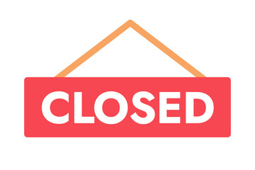 Poster - Closed hanging signboard semi flat colour vector object. Warning, safety sign for website. Editable cartoon style icon on white. Simple spot illustration for web graphic design. Jost Bold font used