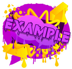 Poster - Example. Graffiti tag. Abstract modern street art decoration performed in urban painting style.