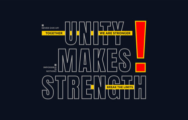 Unity makes strength, vector illustration motivational quotes typography slogan. Colorful abstract design for print tee shirt, background, typography, poster and other uses.	