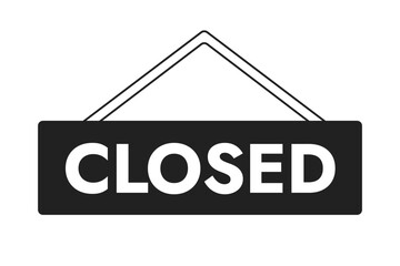 Poster - Closed hanging signboard monochromatic flat vector object. Warning, safety sign for website. Editable thin line icon on white. Simple bw cartoon spot image for web graphic design. Jost Bold font used
