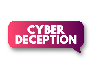 Fototapete - Cyber Deception is a technique used to consistently trick an adversary during a cyber-attack, text concept background