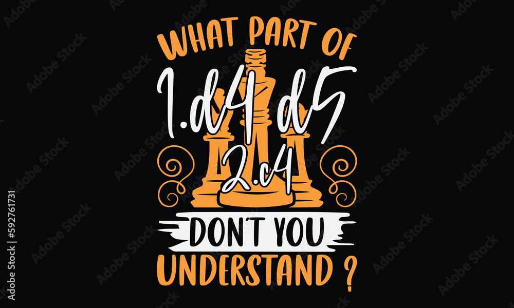 What part of 1.d4 d5 2.c4 don’t you understand ? - Chess svg typography ...