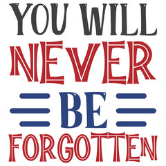 Wall Mural - You Will Never Be Forgotten 