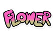 Flower hand lettering colorful sticker png.