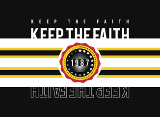 Wall Mural - Keep the faith t-shirt printing and graphic print design for various jobs