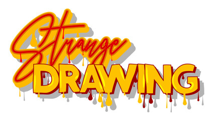 Poster - Strange Drawing. Graffiti tag. Abstract modern street art decoration performed in urban painting style.
