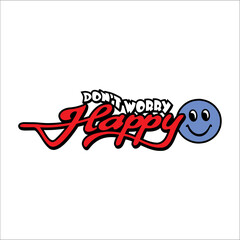 don't worry be happy. vector text. mask vector