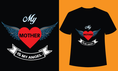 Wall Mural - My mother is my angel t shirt designs template.