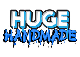 Poster - Huge Handmade. Graffiti tag. Abstract modern street art decoration performed in urban painting style.