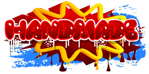 Poster - Handmade. Graffiti tag. Abstract modern street art decoration performed in urban painting style.