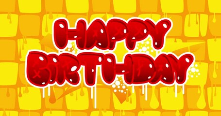 Poster - Happy Birthday graffiti cartoon. Street art animation performed in urban painting style.
