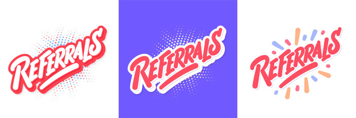 Sticker - Referrals. Vector handwritten letterings banners.