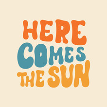 Here Comes The Sun Retro Poster Free Stock Photo - Public Domain Pictures