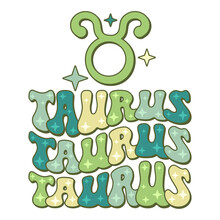 Taurus Zodiac Sign. Retro Wavy Text Horoscope Design.