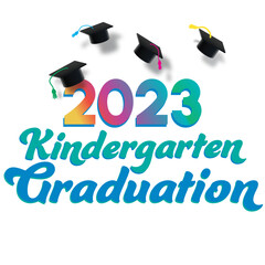 Fun graduation 2023 for kindergarten in colorful text with caps with many colors of tassels thrown into the air - for signs, web, banners, print, posters, and programs
