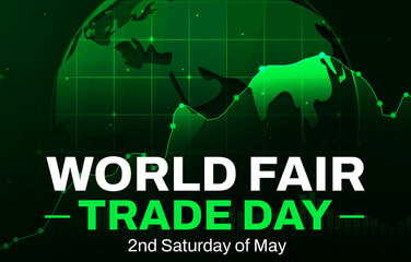 Poster - Second Saturday of May is World Fair Trade Day, background design with a green globe and business graph in the backdrop