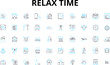 Relax time linear icons set. Serenity, Tranquility, Calmness, Bliss, Peacefulness, Repose, Chillaxing vector symbols and line concept signs. Comfort,Leisure,Composure illustration