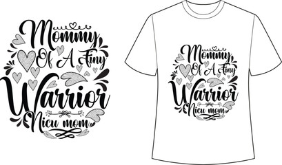 Wall Mural - Mommy Of a Tiny Warrior Nicu Mom Typography T-Shirt Design