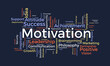 © Rana - Word cloud background concept for Motivation. Positive inspirational attitude can better opportunity for success achievement. vector illustration.